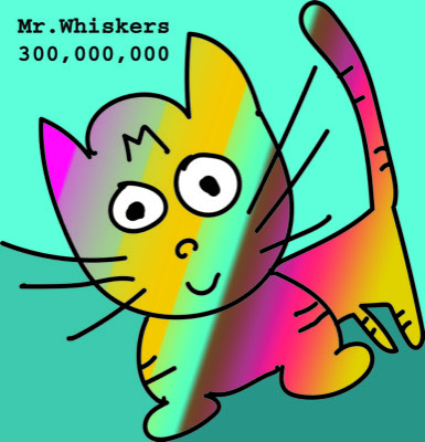 Mr. Whiskers 300,000,000 #4